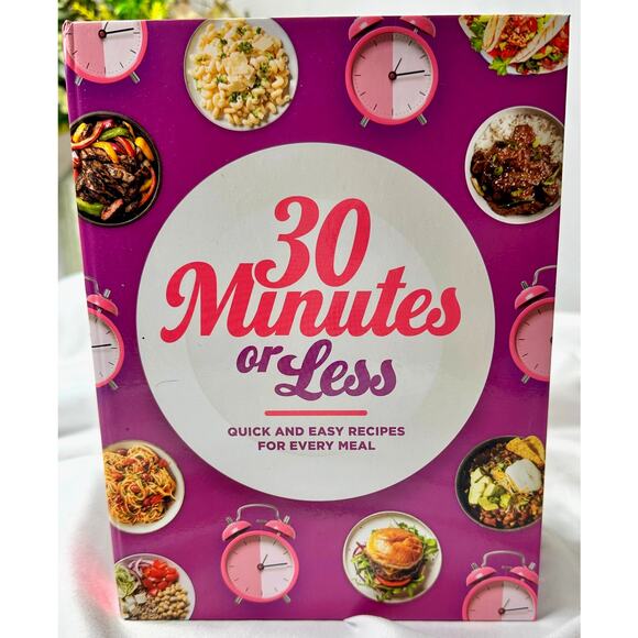 30 Minutes or Less: Quick & Easy Recipes for Every Meal 125 pages - Picture 1 of 10